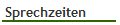 Sprechzeiten